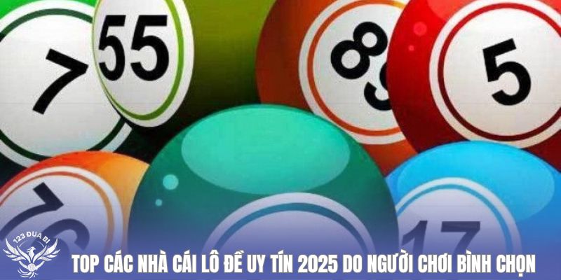 4 nhà cái lô đề uy tín 2025