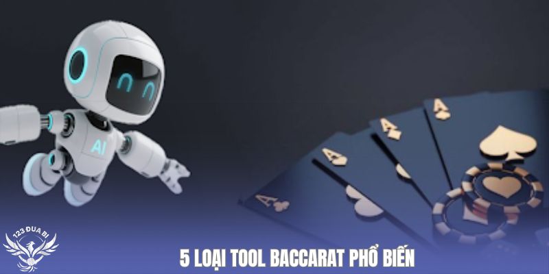 5 loại tool baccarat phổ biến
