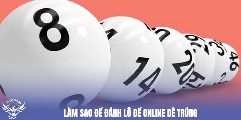 cách đánh lô đề online sao cho đề trúng
