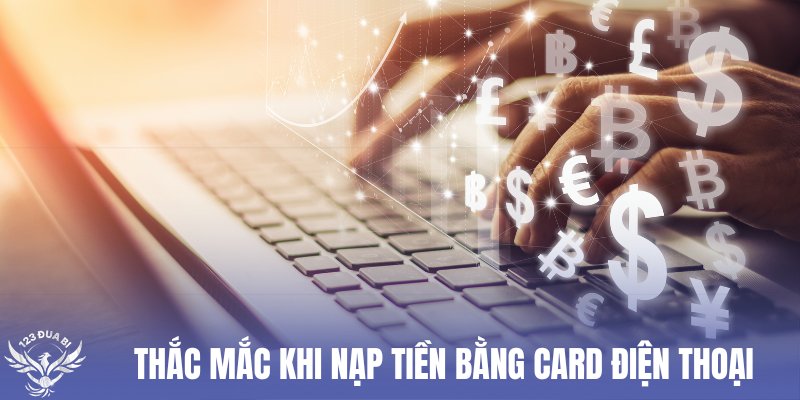 giải đáp câu hỏi khi giao dịch bằng thẻ cào