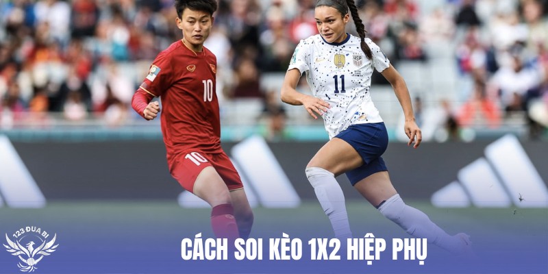 kinh nghiệm nhận định kèo châu âu có hiệp phụ