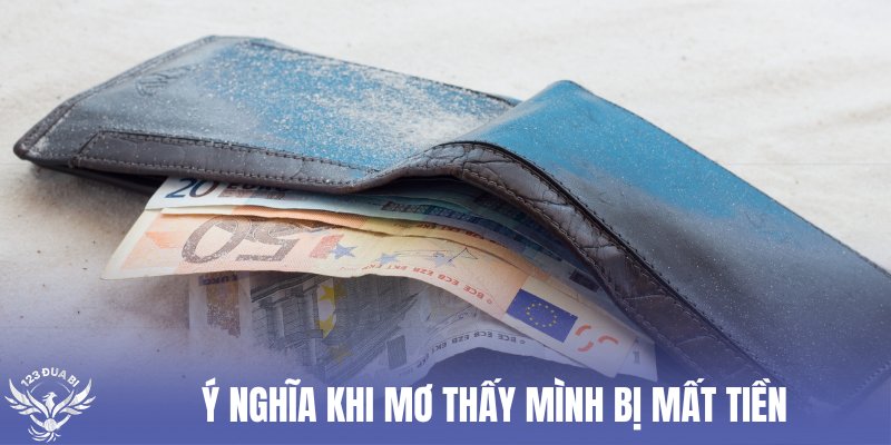 mơ mất tiền đánh con gì nếu là tiền trong tài khoản