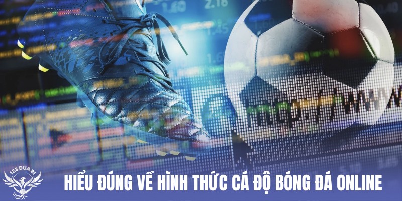 Tìm hiểu chung về cách cá độ bóng đá trên mạng