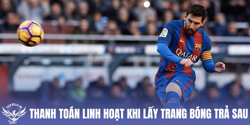 trang bóng đá trả sau giao dịch xanh chín